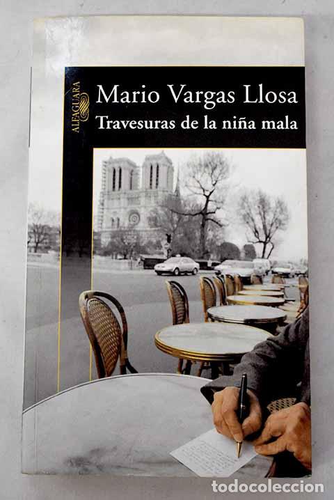 Libros: Travesuras de la ni&ntilde;a mala.- Vargas Llosa, Mario