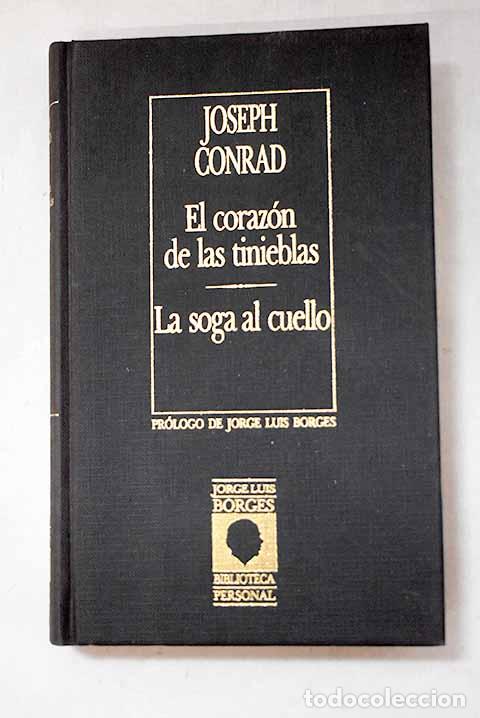 Libros: El coraz&oacute;n de las tinieblas ; La soga al cuello.- Conrad, Joseph