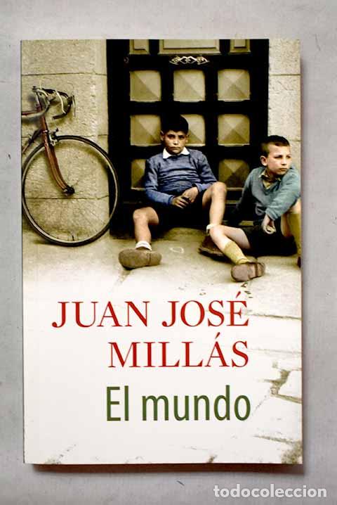 books: El mundo: Mill&aacute;s, Juan Jos&eacute;.- Mill&aacute;s, Juan Jos&eacute;