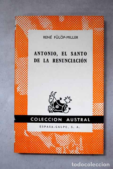 books: Antonio, el santo de la renunciaci&oacute;n.- Fulop-Miller, Ren&eacute;