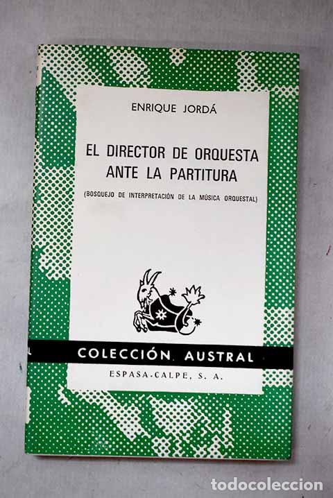 books: El director de orquesta ante la partitura: (bosquejo de interpretaci&oacute;n de la m&uacute;sica orquestal)