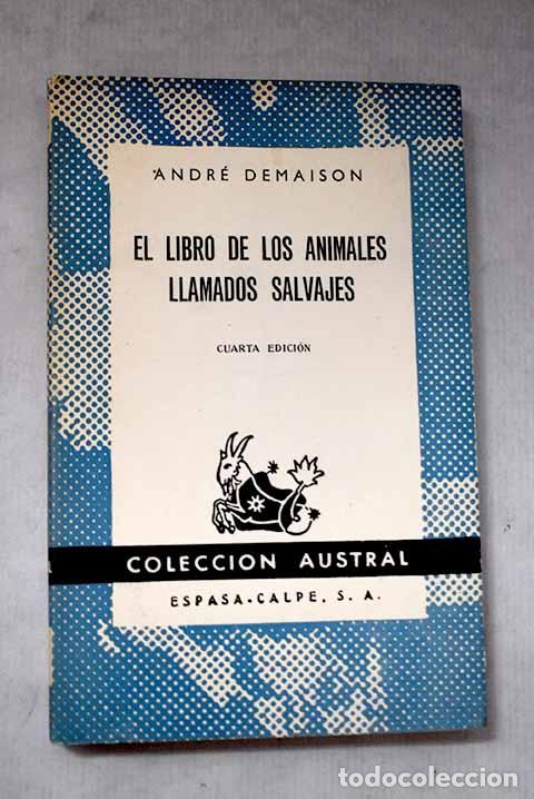books: El libro de los animales llamados salvajes.- Demaison, Andr&eacute;