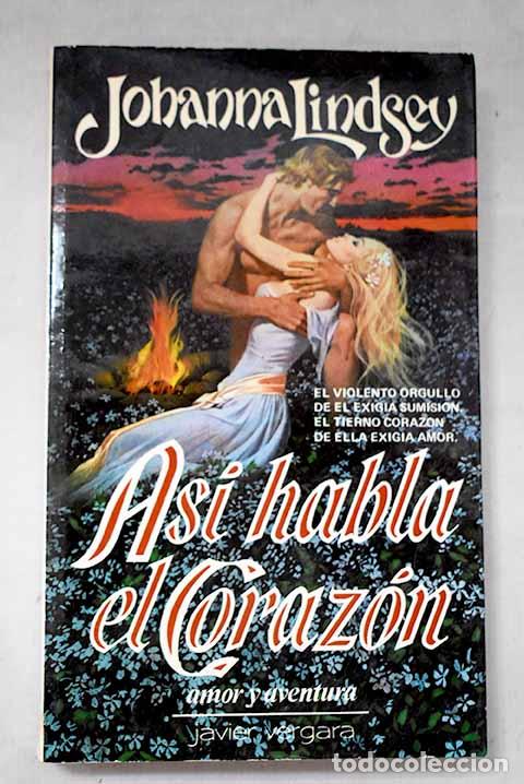 books: As&iacute; habla el coraz&oacute;n.- Lindsey, Johanna