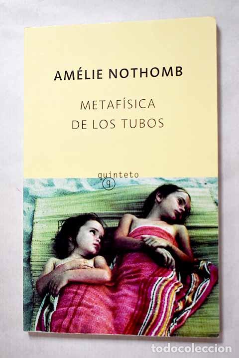 Libros: Metaf&iacute;sica de los tubos.- Nothomb, Am&eacute;lie
