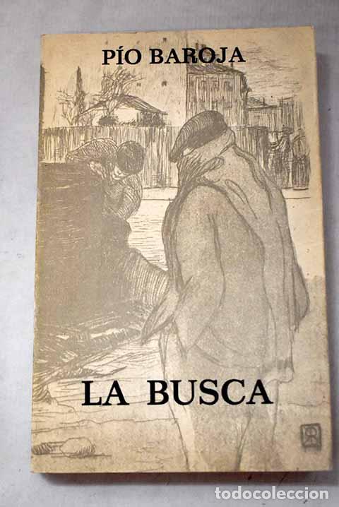 Libros: La busca: Baroja, P&iacute;o.- Baroja, P&iacute;o