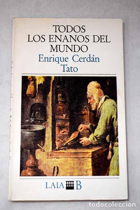 Libros: Todos los enanos del mundo.- Cerd&aacute;n Tato, Enrique