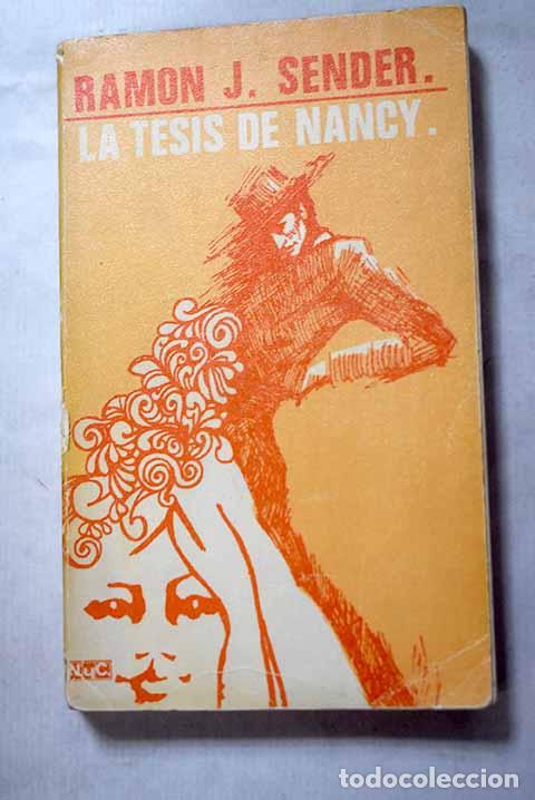 Libros: La tesis de Nancy: Sender, Ram&oacute;n J..- Sender, Ram&oacute;n J.