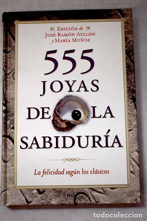 Livres: 555 joyas de la sabidur&iacute;a: la felicidad seg&uacute;n los cl&aacute;sicos