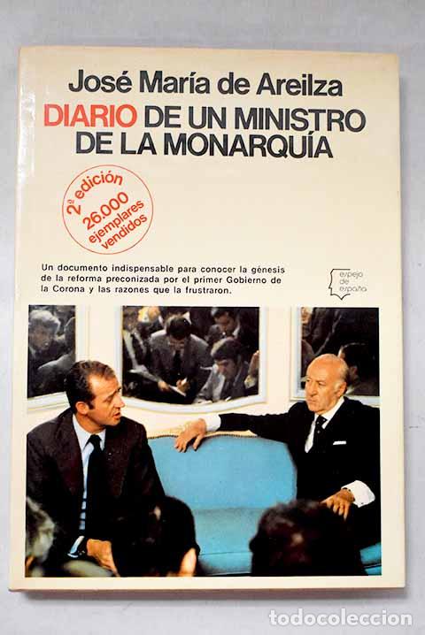 Livres: Diario de un ministro de la monarquia.- Areilza, Jos&eacute; Mar&iacute;a de