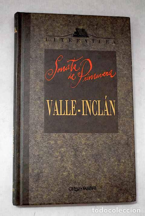 Libros: Sonata de primavera: Valle-Incl&aacute;n, Ram&oacute;n del.- Valle-Incl&aacute;n, Ram&oacute;n del