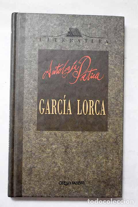 Libros: Antolog&iacute;a po&eacute;tica: Garc&iacute;a Lorca, Federico.- Garc&iacute;a Lorca, Federico