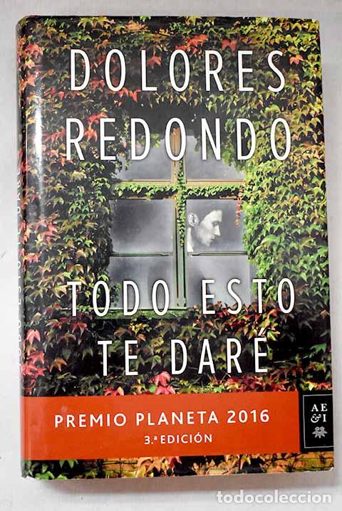 Libros: Todo esto te dar&eacute;: Redondo, Dolores.- Redondo, Dolores