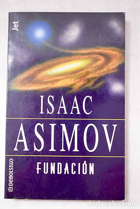 Libros: Fundaci&oacute;n: Asimov, Isaac.- Asimov, Isaac