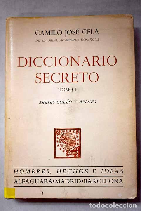 Libros: Diccionario secreto, 1. Series col?o y afines.- Cela, Camilo Jos&eacute;