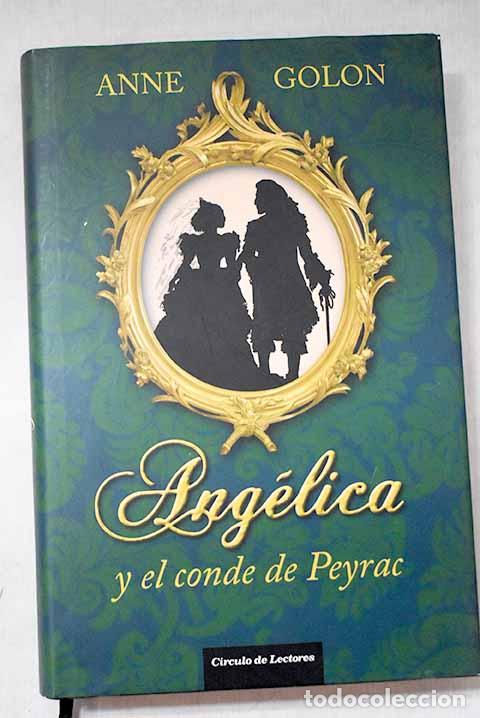 Libros: Ang&eacute;lica y el conde de Peyrac: 1656-1659.- Golon, Anne