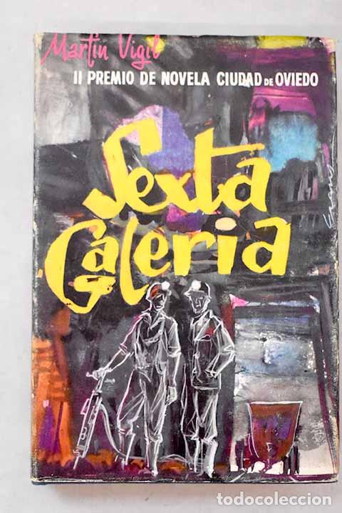 Livres: Sexta Galeria: Mart&iacute;n Vigil, Jos&eacute; Luis.- Mart&iacute;n Vigil, Jos&eacute; Luis