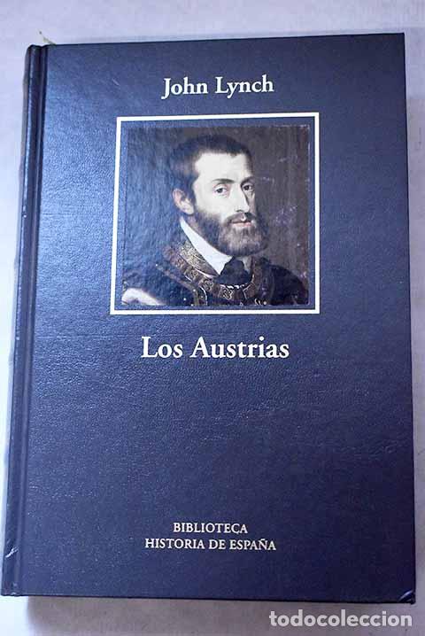 Libros: Los Austrias, 1516-1700.- Lynch, John