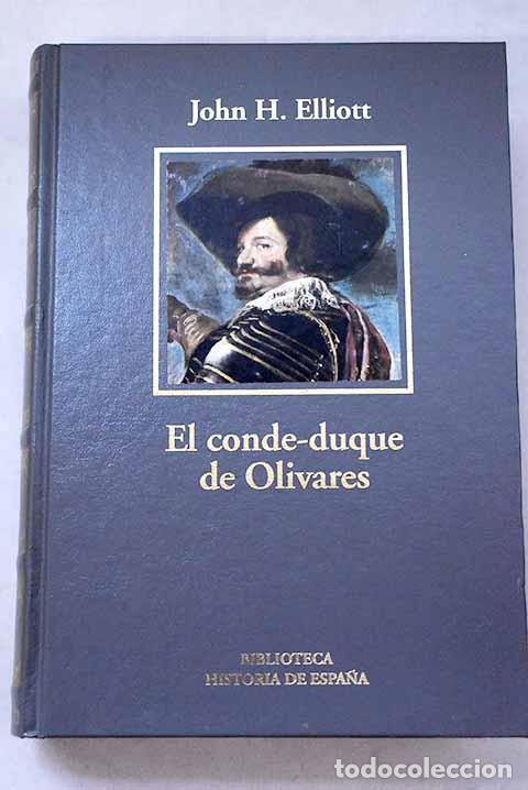 Libros: El Conde-Duque de Olivares: el pol&iacute;tico en una &eacute;poca de decadencia.- Elliott, John