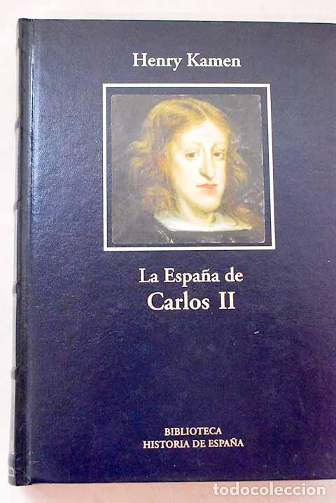 Libros: La Espa&ntilde;a de Carlos II.- Kamen, Henry