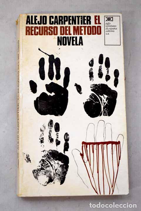Libros: El recurso del m&eacute;todo.- Carpentier, Alejo