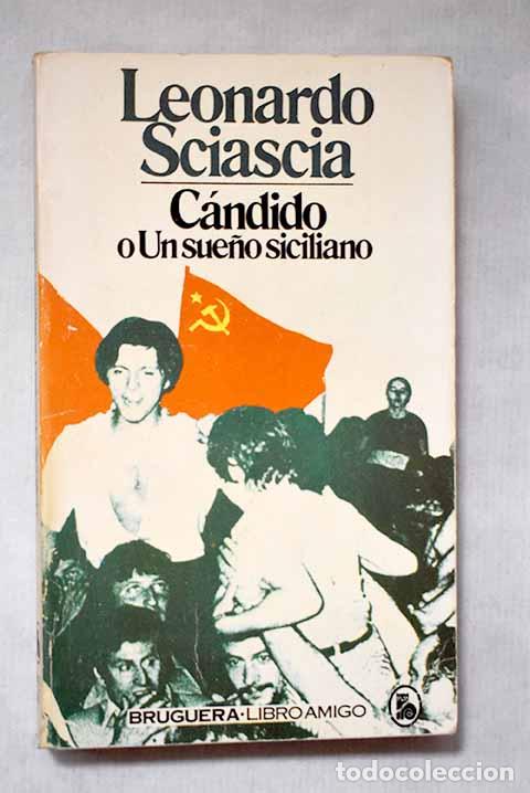 Libros: C&aacute;ndido o un sue&ntilde;o siciliano.- Sciascia, Leonardo