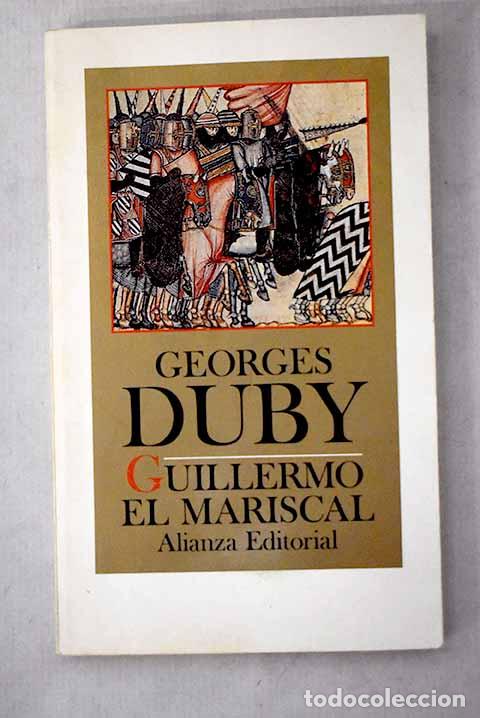 Libros: Guillermo el Mariscal.- Duby, Georges