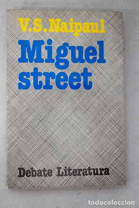 Libros: Miguel Street: Naipaul, V. S..- Naipaul, V. S.