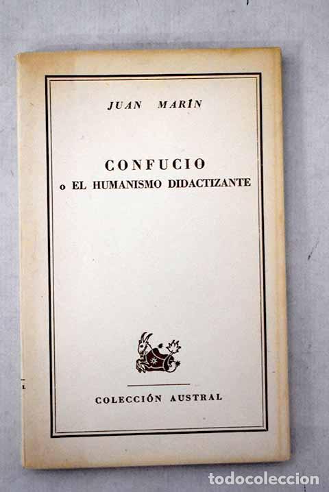 books: Confucio o el humanismo didactizante.- Mar&iacute;n, Juan