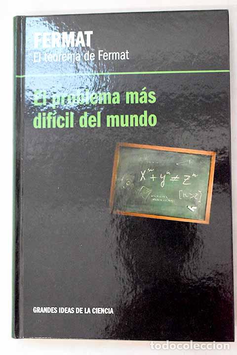 Livros em segunda m&atilde;o: El teorema de Fermat, Fermat: el problema m&aacute;s dif&iacute;cil del mundo.- Are&aacute;n &Aacute;lvarez, Luis Fernando