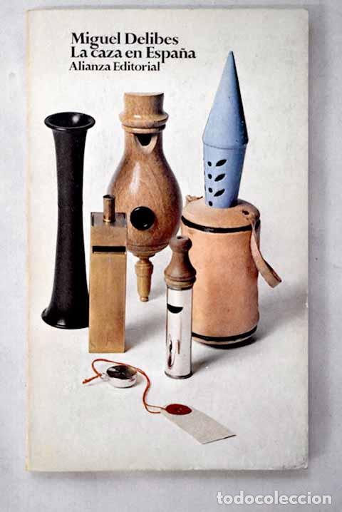 Libros: La caza en Espa&ntilde;a: Delibes, Miguel.- Delibes, Miguel