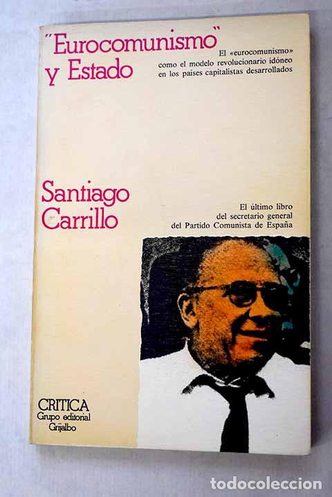 books: Eurocomunismo y estado.- Carrillo, Santiago