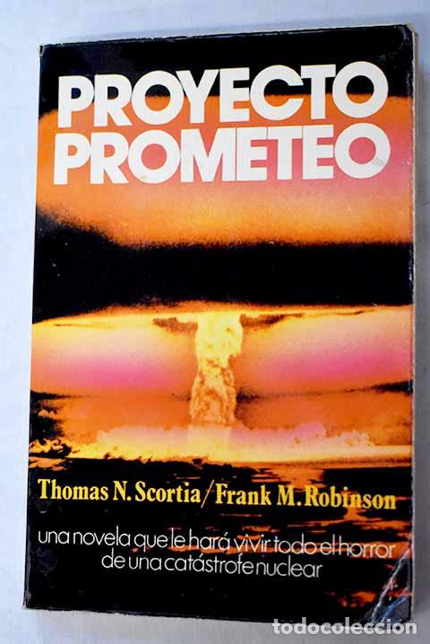 books: Proyecto prometeo: Scortia, Thomas N..- Scortia, Thomas N.