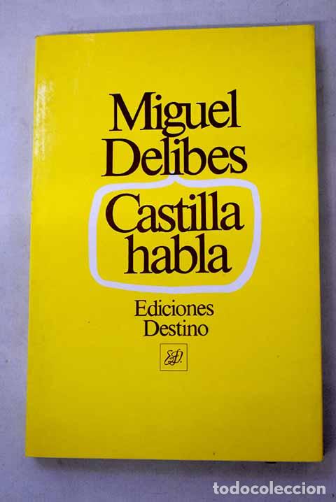Libros: Castilla habla: Delibes, Miguel.- Delibes, Miguel