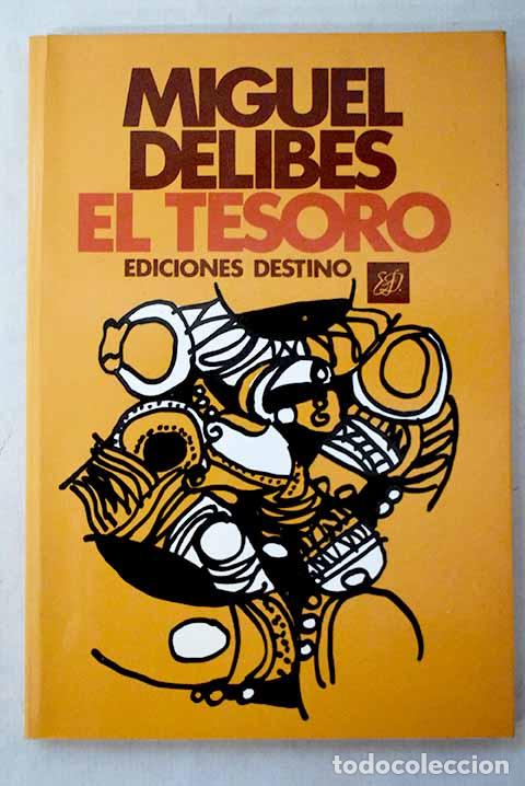 Libros: El tesoro: Delibes, Miguel.- Delibes, Miguel