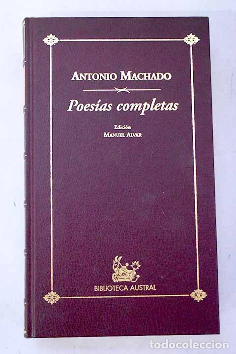 Libros: Poes&iacute;as completas: Machado, Antonio.- Machado, Antonio