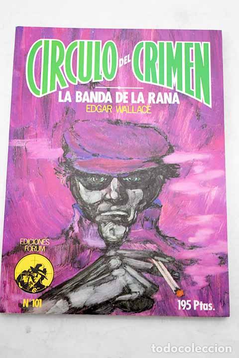 Libros: La banda de la rana: Wallace, Edgar.- Wallace, Edgar
