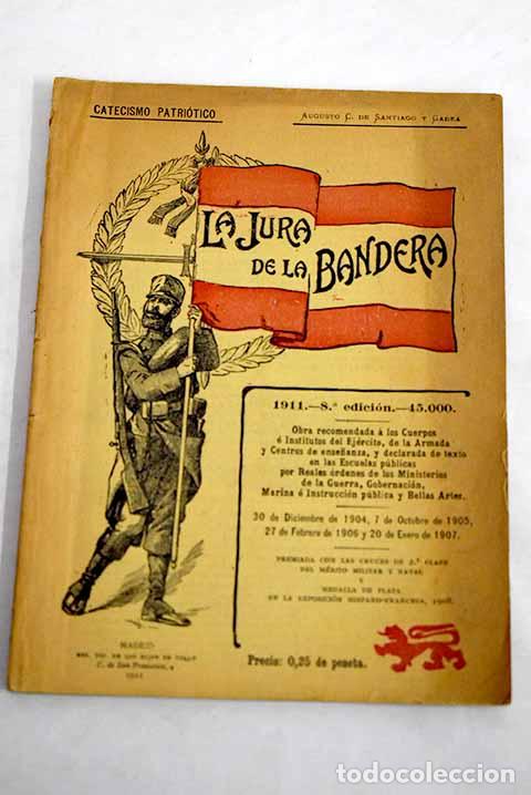 Libros: Catecismo patri&oacute;tico: la jura de la bandera.- Santiago y Gadea, Augusto C. de