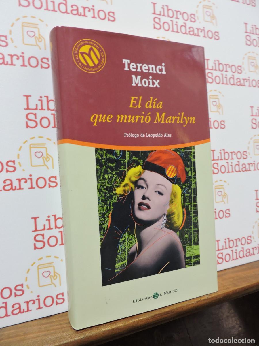 Libros: El d&iacute;a que muri&oacute; Marilyn. MOIX, Terenci. Biblioteca El Mundo. Barcelona, 2001