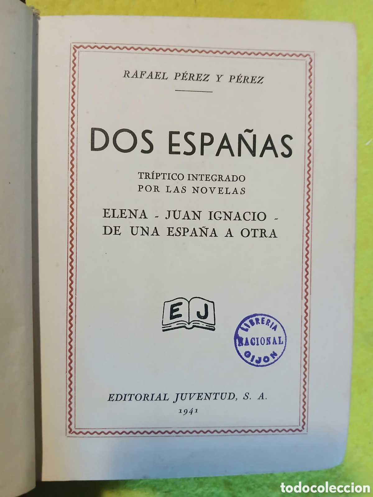 Libros: Dos Espa&ntilde;as, Rafael P&eacute;rez y P&eacute;rez - Foto 2