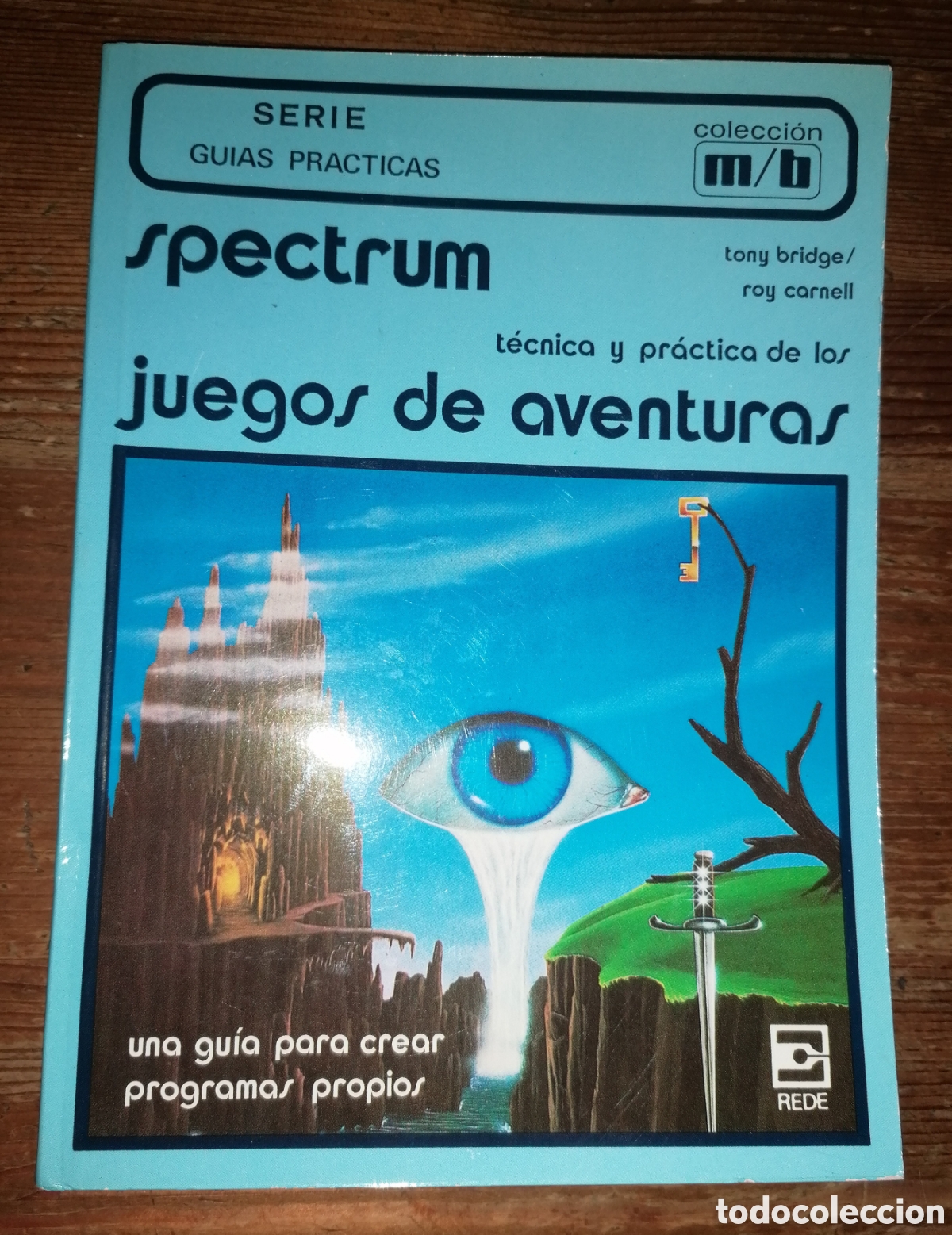 Libros: SPECTRUM, t&eacute;cnica y practica de los juegos de aventuras - Una gu&iacute;a para crear juegos propios