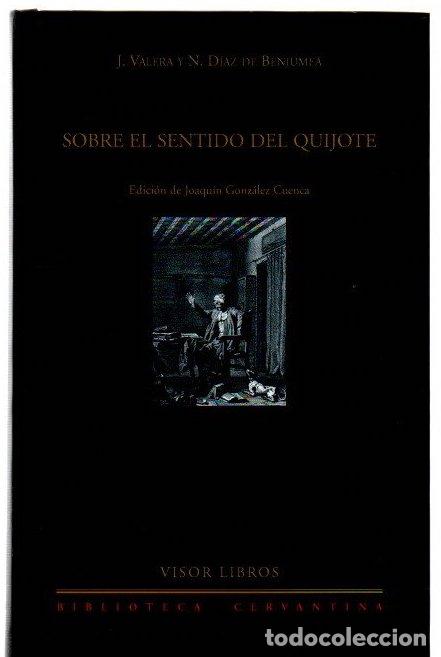 Libri di seconda mano: Sobre el sentido del Quijote - Valera, J./D&iacute;az de Benjumea, N.