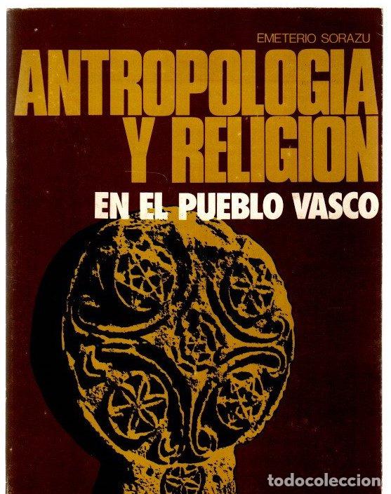 Livros em segunda m&atilde;o: Antropolog&iacute;a y Religi&oacute;n en el Pueblo Vasco - Sorazu, Emeterio