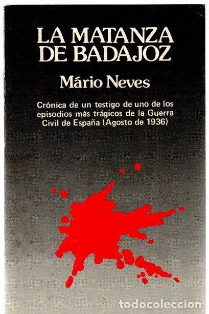 Livros em segunda m&atilde;o: La matanza de Badajoz - Neves, Mario