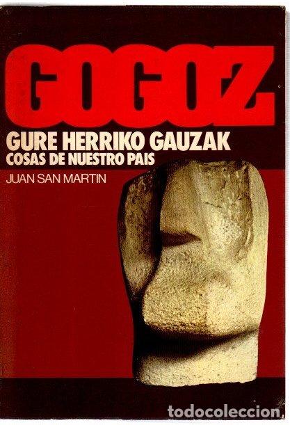 Libros: Gogoz. Gure herriko gauzak. Cosas de nuestro pa&iacute;s - San Mart&iacute;n, Juan