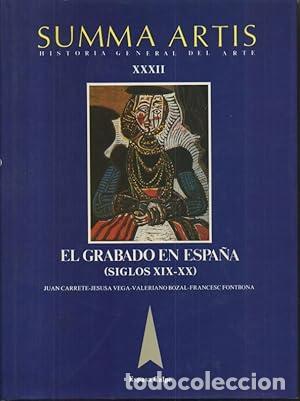 Libros: SUMMA ARTIS. Historia General del arte XXXII: El grabado en Espa&ntilde;a (Siglos XIX-XX).
