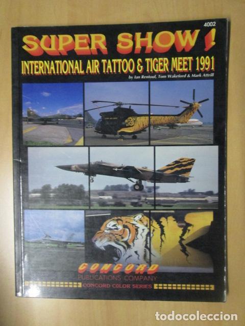 Libros: SUPER SHOW! International air tattoo & tiger meet 1991 - Ian Rentoul, Tom Wakeford, Mark Attrill
