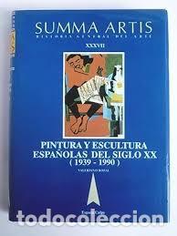 Libros: Historia General del arte XXXVII: Pintura y Escultura Espa&ntilde;olas del siglo XX (1939-1990)