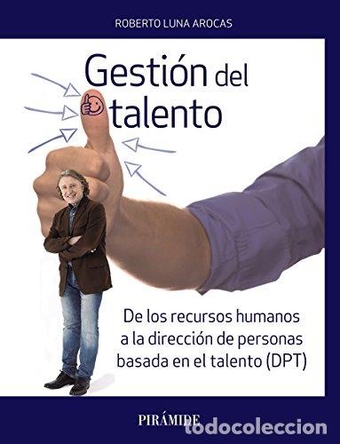 Libros: Gesti&oacute;n del talento - Roberto Luna Arocas