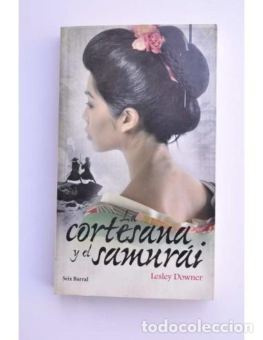 Libros: La cortesana y el samur&aacute;i - DOWNER, Lesley - Foto 1