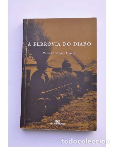 Livres: A ferrovia do diabo - RODRIGUES FERREIRA, Manoel